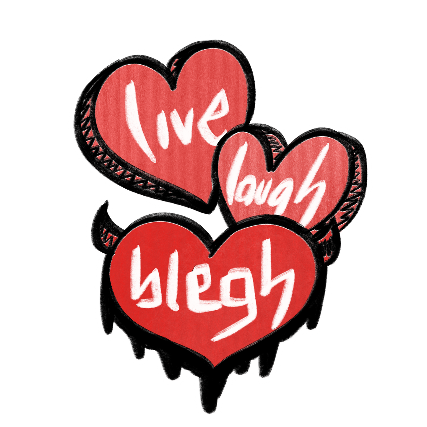 Live Laugh Blegh sticker