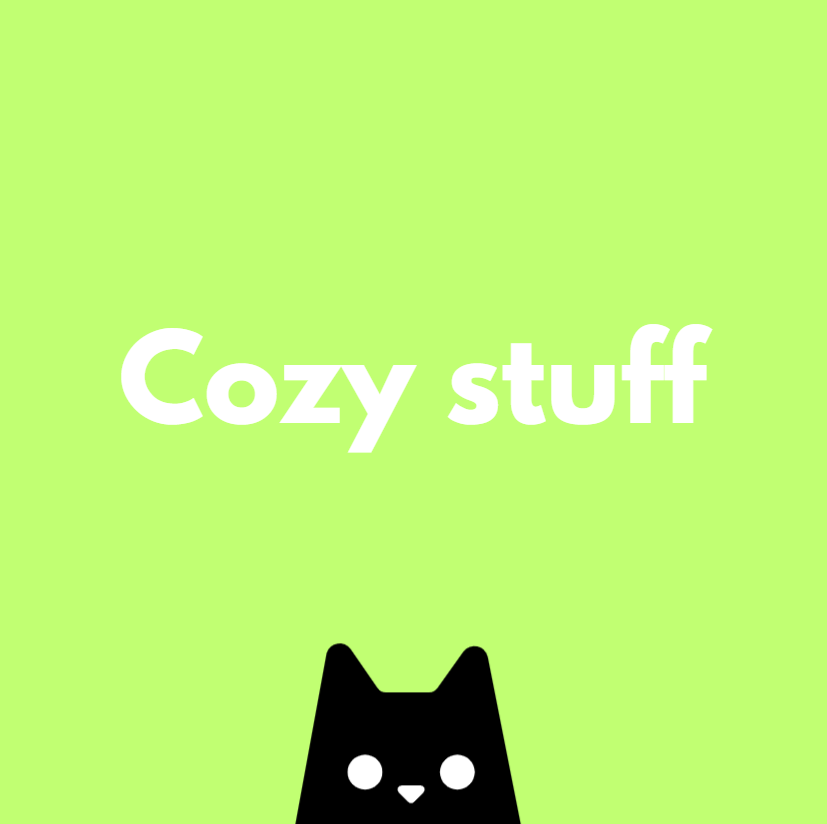 Cozy stuff