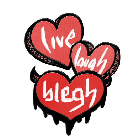 Live Laugh Blegh sticker