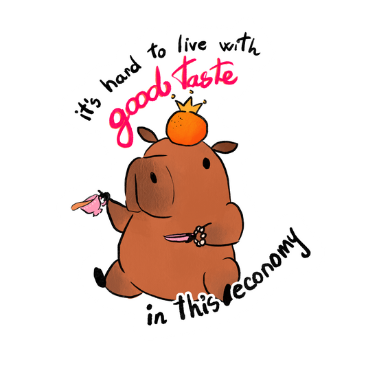 Good Taste Capybara sticker