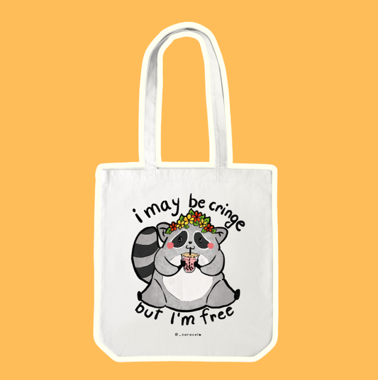 Raccoon I May Be Cringe But I'm Free Tote Bag