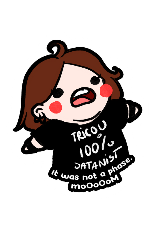 It was not a phase, mom!! sticker
