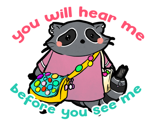 You will hear me before you see me